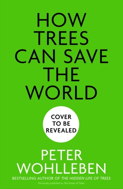 Cover for Peter Wohlleben · How Trees Can Save the World (Paperback Book) (2024)