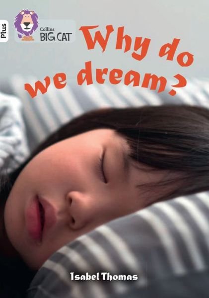 Cover for Isabel Thomas · Why do we dream?: Band 10+/White Plus - Collins Big Cat (Paperback Bog) (2022)