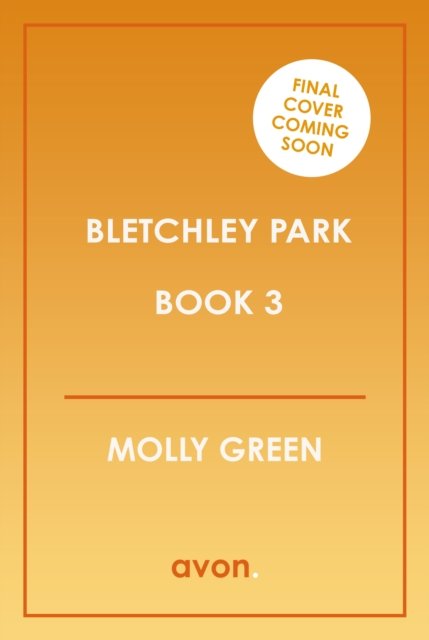 Cover for Molly Green · Wartime Wishes at Bletchley Park - The Bletchley Park Girls (Pocketbok) (2023)