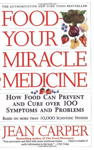 Cover for Jean Carper · Food--Your Miracle Medicine (Paperback Book) (1994)