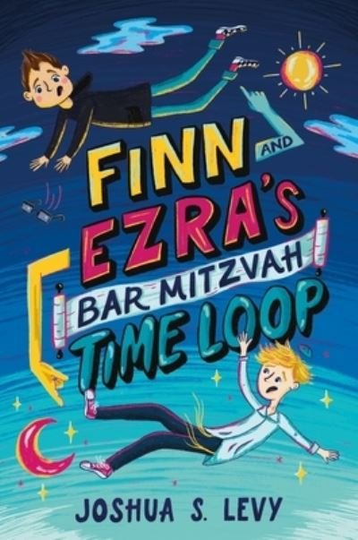 Cover for Joshua S. Levy · Finn and Ezra's Bar Mitzvah Time Loop (Book) (2024)