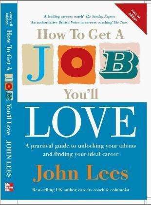 Cover for John Lees · How To Get A Job You'll Love 2005/2006 Edition (Taschenbuch) (2004)