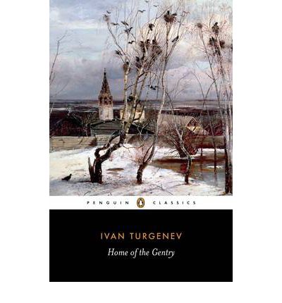 Home of the Gentry - Ivan Turgenev - Books - Penguin Books Ltd - 9780140442243 - December 6, 2007