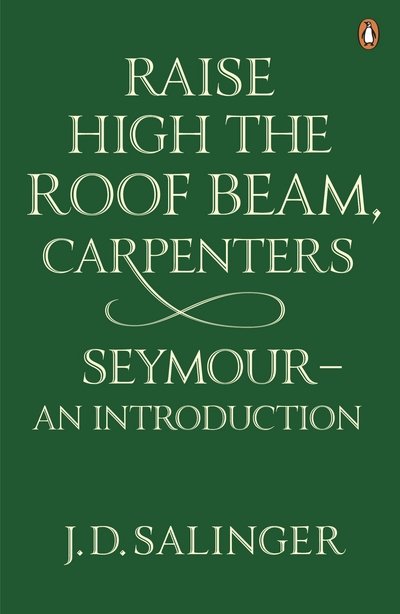 Cover for J. D. Salinger · Raise High the Roof Beam, Carpenters; Seymour - an Introduction (Pocketbok) (2010)