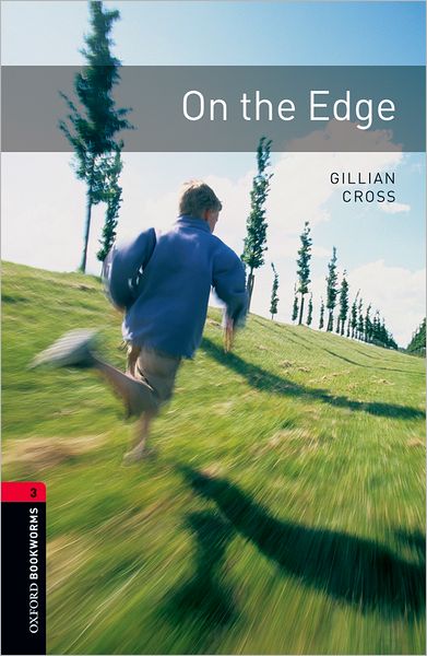 Cover for Gillian Cross · Oxford Bookworms Library: Level 3:: On the Edge - Oxford Bookworms Library (Paperback Book) (2008)