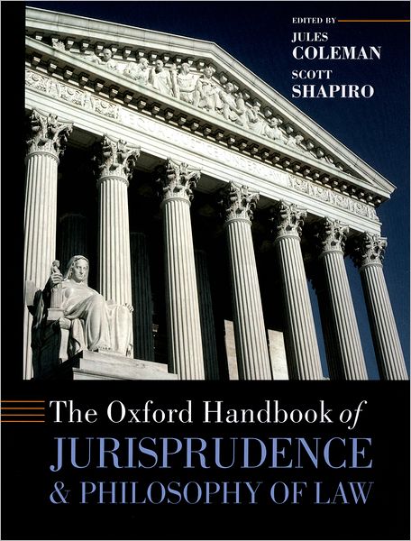 The Oxford Handbook of Jurisprudence and Philosophy of Law - Oxford Handbooks - Coleman - Books - Oxford University Press - 9780198298243 - March 7, 2002