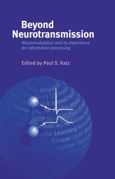 Cover for Paul Katz · Beyond Neurotransmission: Neuromodulation and its Importance for Information Processing (Hardcover Book) (1999)