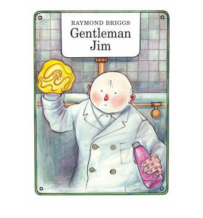 Cover for Raymond Briggs · Gentleman Jim (Inbunden Bok) (2008)