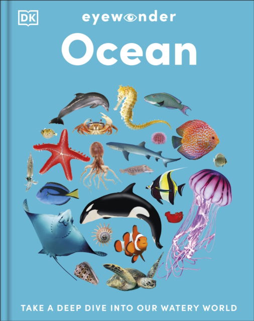 Cover for Dk · Eyewonder Ocean: Take a Deep Dive Into Our Watery World - Eyewonder (Inbunden Bok) (2025)