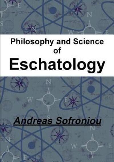 Cover for Andreas Sofroniou · Philosophy and Science of Eschatology (Paperback Book) (2017)