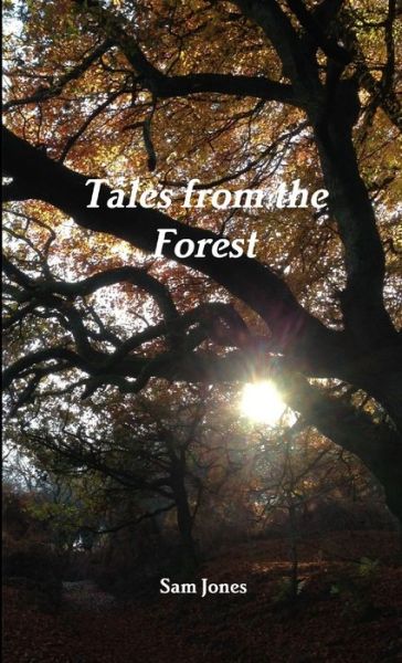 Cover for Sam Jones · Tales from the Forest (Book) (2018)