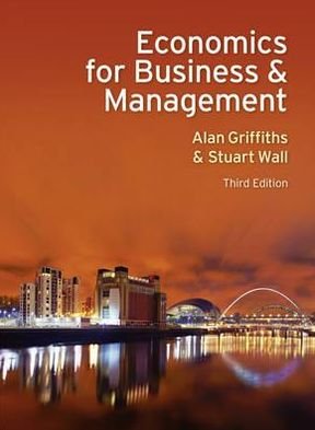 Cover for Alan Griffiths · Economics for Business and Management (Paperback Bog) (2011)