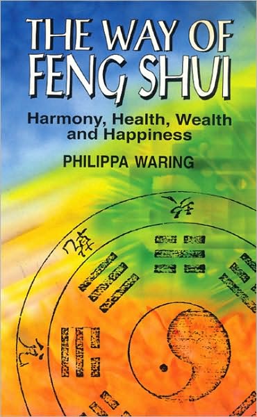 Cover for Philippa Waring · The Way of Feng Shui: Harmony, Health, Wealth and Happiness (Pocketbok) [Main edition] (1993)