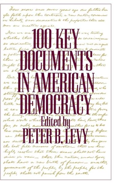 Cover for Peter B Levy · 100 Key Documents in American Democracy (Hardcover Book) (1993)