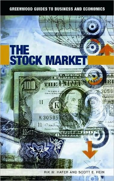 Cover for Rik W. Hafer · The Stock Market - Greenwood Guides to Business and Economics (Hardcover Book) (2006)