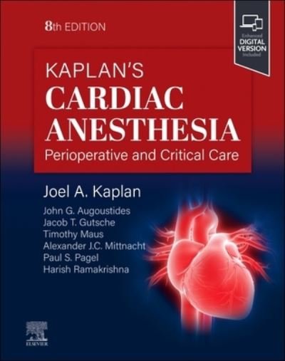 Cover for Kaplan, Joel A. (Dean, School of Medicine; Vice President for Health Affairs; Professor, Department of Anesthesiology, University of Louisville, Louisville, KY) · Kaplan's Cardiac Anesthesia (Innbunden bok) (2023)