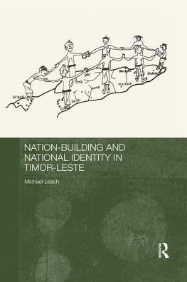 Cover for Michael Leach · Nation-Building and National Identity in Timor-Leste - Routledge Contemporary Southeast Asia Series (Paperback Book) (2018)