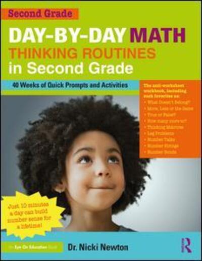 Cover for Newton, Nicki (Newton Educational Consulting, USA) · Day-by-Day Math Thinking Routines in Second Grade: 40 Weeks of Quick Prompts and Activities (Paperback Book) (2020)