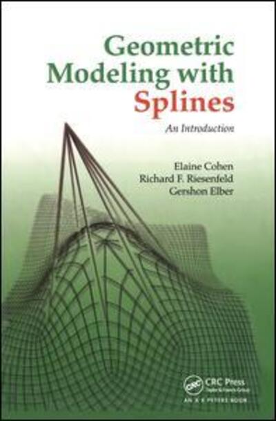 Cover for Elaine Cohen · Geometric Modeling with Splines: An Introduction (Paperback Book) (2019)