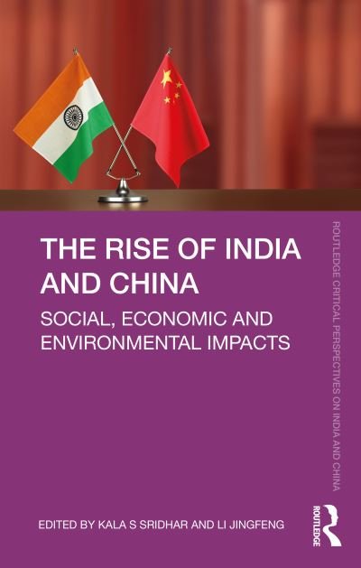 Cover for Kala S. Sridhar · The Rise of India and China: Social, Economic and Environmental Impacts - Routledge Critical Perspectives on India and China (Pocketbok) (2020)