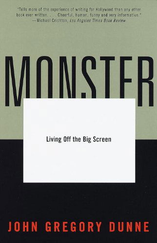 Cover for John Gregory Dunne · Monster: Living off the Big Screen (Paperback Book) (1998)