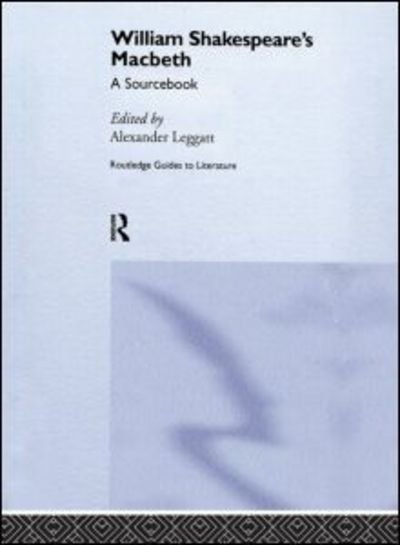William Shakespeare's Macbeth: A Routledge Study Guide and Sourcebook - Routledge Guides to Literature -  - Bücher - Taylor & Francis Ltd - 9780415238243 - 16. Dezember 2005