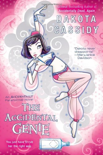Cover for Dakota Cassidy · The Accidental Genie - An Accidental Series (Taschenbuch) (2012)