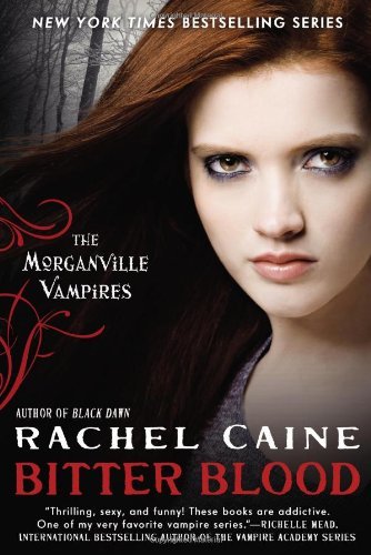 Cover for Rachel Caine · Bitter Blood: the Morganville Vampires (Paperback Bog) [Reprint edition] (2013)
