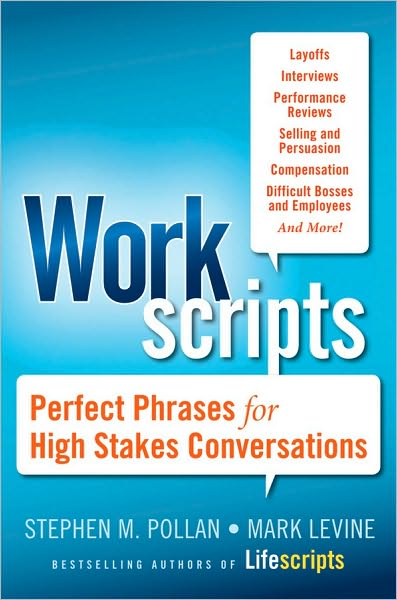 Cover for Stephen M. Pollan · Workscripts: Perfect Phrases for High-Stakes Conversations (Paperback Book) (2011)