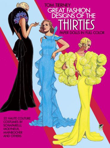 Great Fashion Designs of the Thirties: Paper Dolls in Full Colour: 32 Haute Couture Costumes by Schiaparelli, Molyneaux, Mainbocher, and Others - Dover Paper Dolls - Tom Tierney - Books - Dover Publications Inc. - 9780486247243 - February 1, 2000