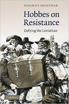 Cover for Sreedhar, Susanne (Boston University) · Hobbes on Resistance: Defying the Leviathan (Hardcover Book) (2010)