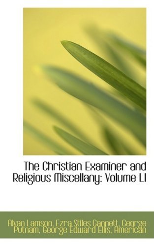 Cover for Alvan Lamson · The Christian Examiner and Religious Miscellany: Volume Li (Gebundenes Buch) (2008)
