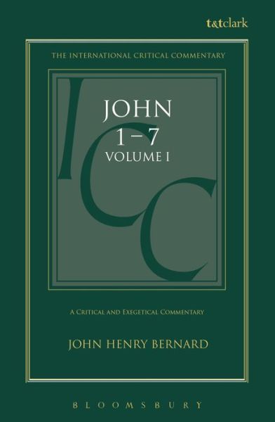 Cover for John Henry Bernard · St. John: Volume 1: 1-7 - International Critical Commentary (Hardcover Book) (2001)