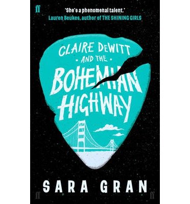 Claire DeWitt and the Bohemian Highway - Claire DeWitt - Sara Gran - Bøger - Faber & Faber - 9780571259243 - 5. juni 2014