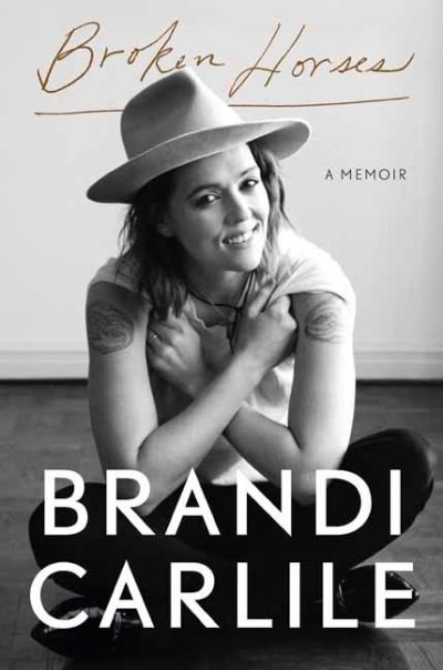 Cover for Brandi Carlile · Broken Horses: A Memoir (Hardcover bog) (2021)
