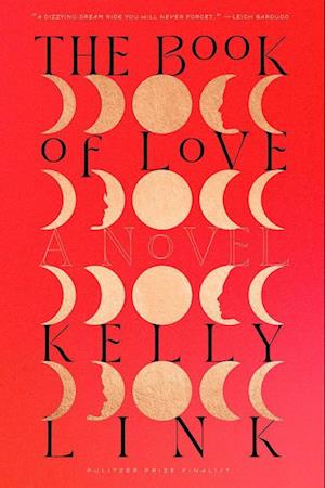 Cover for Kelly Link · The Book of Love: A Novel (Bok) (2024)