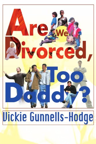 Cover for Vickie Gunnells-hodge · Are We Divorced, Too Daddy? (Paperback Book) (2000)