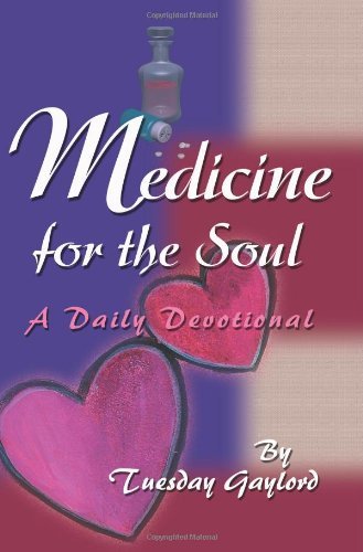 Cover for Tuesday Gaylord · Medicine for the Soul: a Daily Devotional (Taschenbuch) (2002)