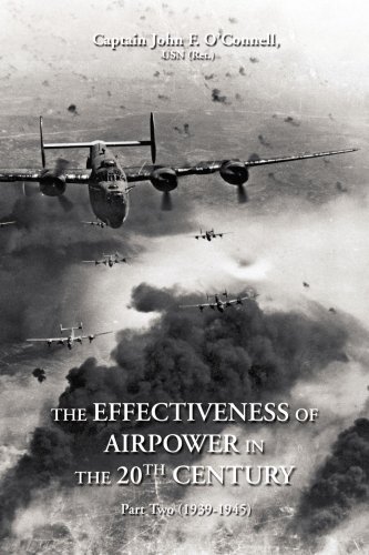 The Effectiveness of Airpower in the 20th Century: Part Two (1939-1945) - John O'connell - Books - iUniverse, Inc. - 9780595457243 - September 21, 2007