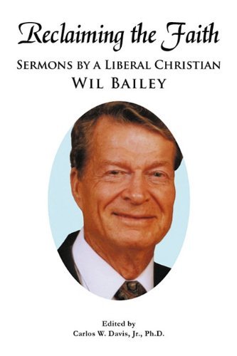 Cover for Carlos Davis · Reclaiming the Faith Sermons by a Liberal Christian Wil Bailey (Paperback Bog) (2010)