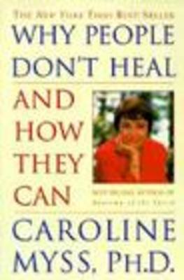 Cover for Caroline Myss · Why People Don't Heal and How They Can (Pocketbok) (1998)