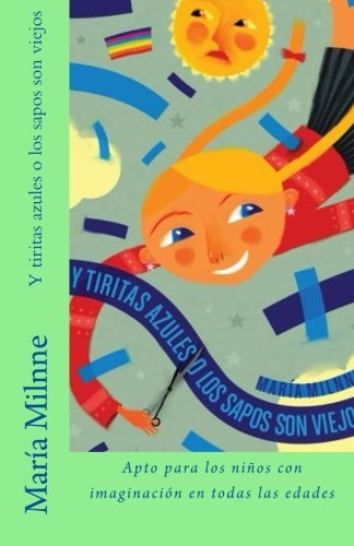 Cover for La Pereza Ediciones · Y Tiritas Azules O Los Sapos Son Viejos (Taschenbuch) [Spanish, First edition] (2013)
