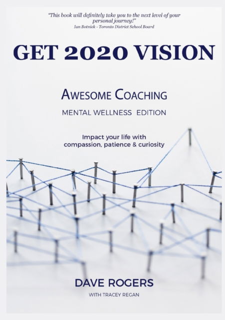 Cover for Dave Rogers · Get 2020 Vision : Awesome Coaching Mental Wellness Edition (Paperback Book) (2020)