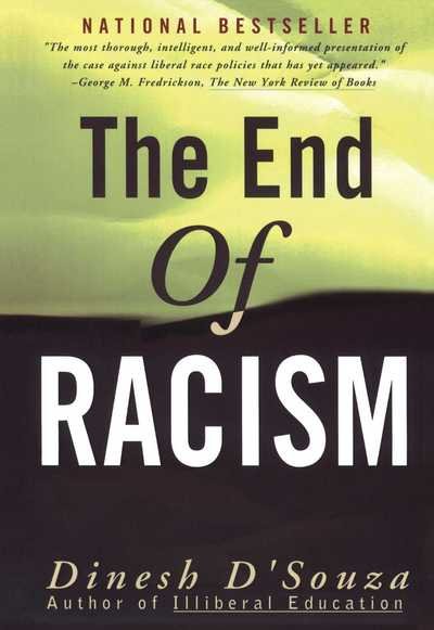 Cover for Dinesh D'Souza · The End of Racism: Finding Values In An Age Of Technoaffluence (Paperback Book) [1st edition] (1996)