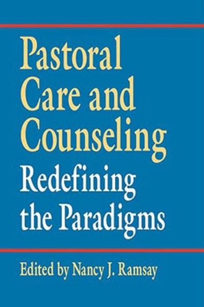Cover for Christie Cozad Neuger · Pastoral Care and Counseling: Redefining the Paradigms (Paperback Book) (2004)