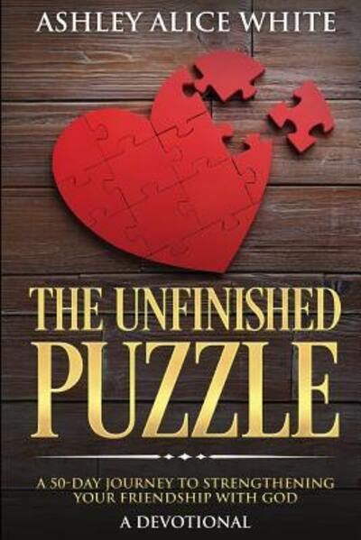 Cover for Ashley Alice White · The Unfinished Puzzle (Paperback Book) (2018)