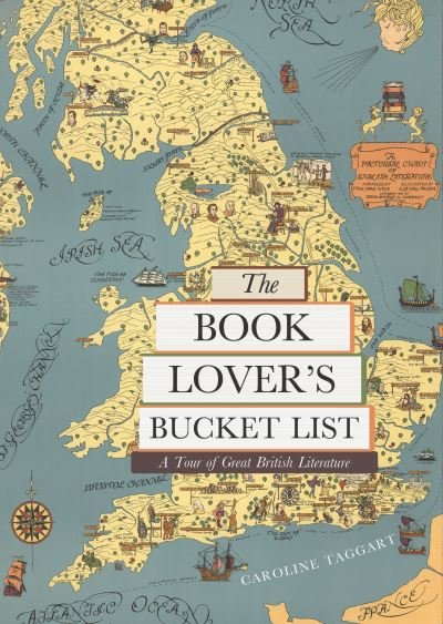 Cover for Caroline Taggart · The Book Lover's Bucket List: A Tour of Great British Literature (Hardcover Book) (2021)