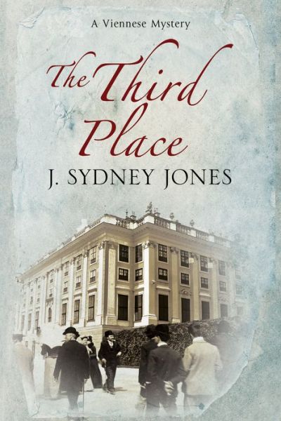 Cover for J. Sydney Jones · The Third Place: A Viennese Historical Mystery - A Viennese Mystery (Hardcover Book) [Large type / large print edition] (2016)