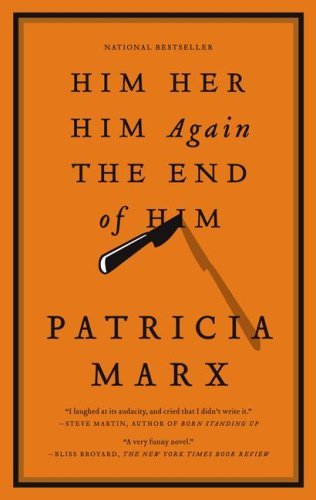 Cover for Patricia Marx · Him   Her   Him Again   the End of Him (Paperback Book) [Reprint edition] (2008)