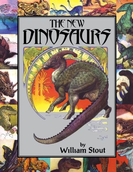 Cover for William Stout · The New Dinosaurs (Pocketbok) (2017)